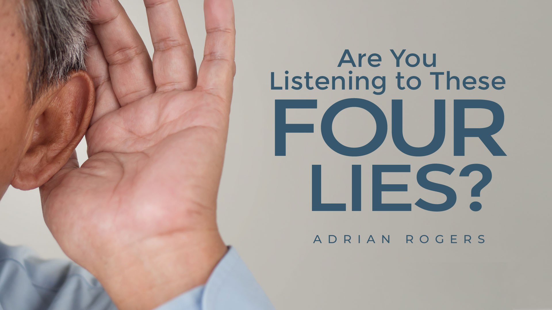 Are You Listening to These Four Lies?