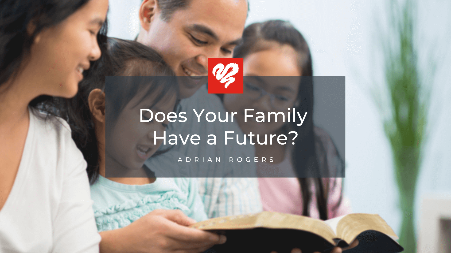 Does Your Family Have a Future Article 031421 1920x1080