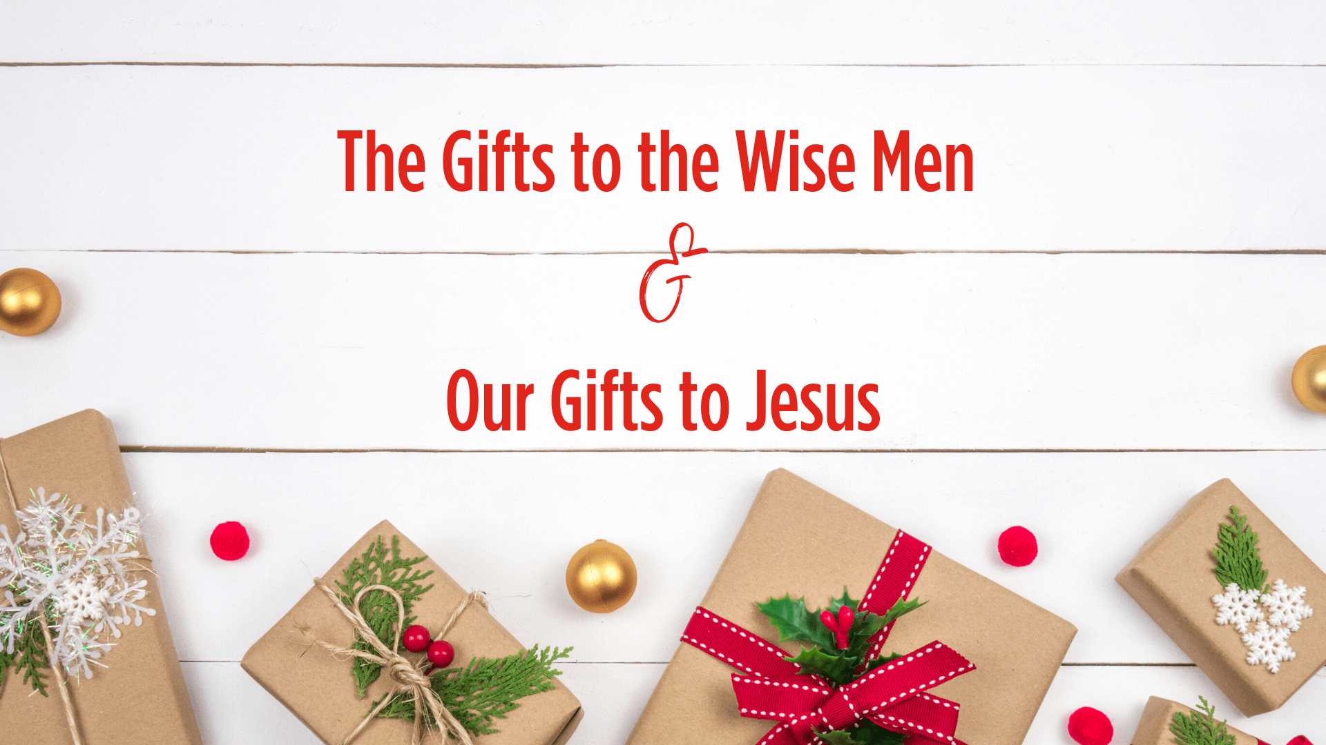 The Gifts to the Wise Men