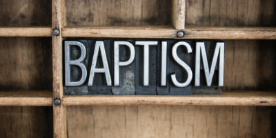 What you need to understand about Baptism