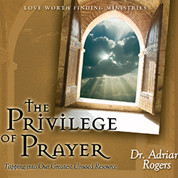 The Privilege of Prayer Series