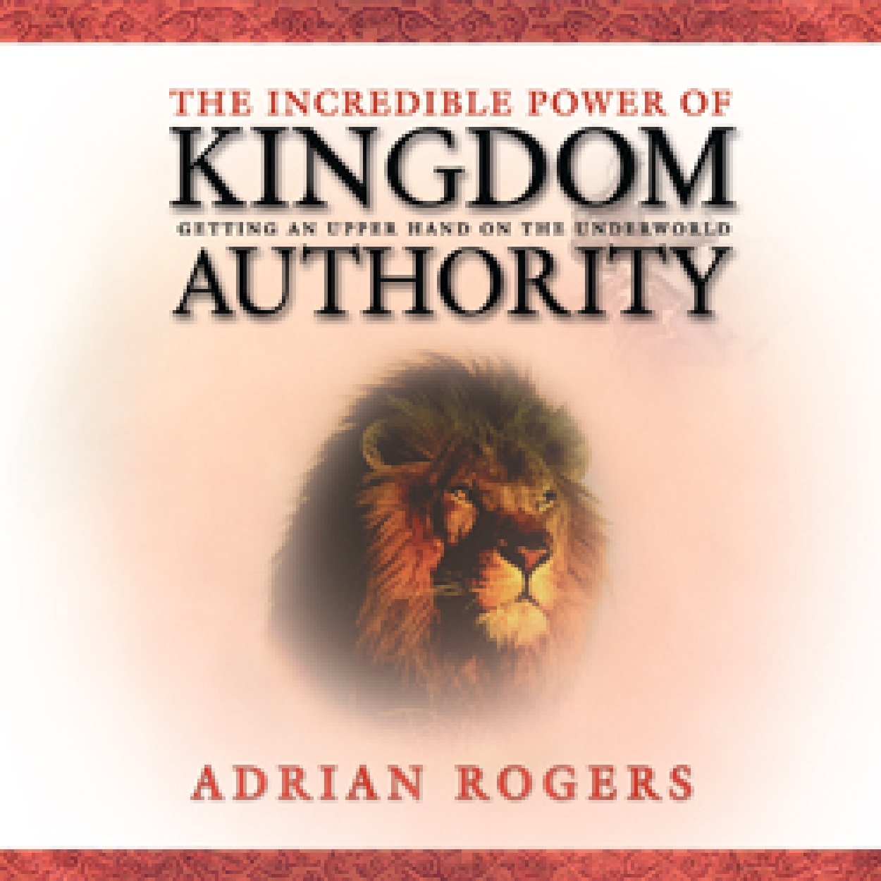 Cda144Lg The Incredible Power of Kingdom Authority Series