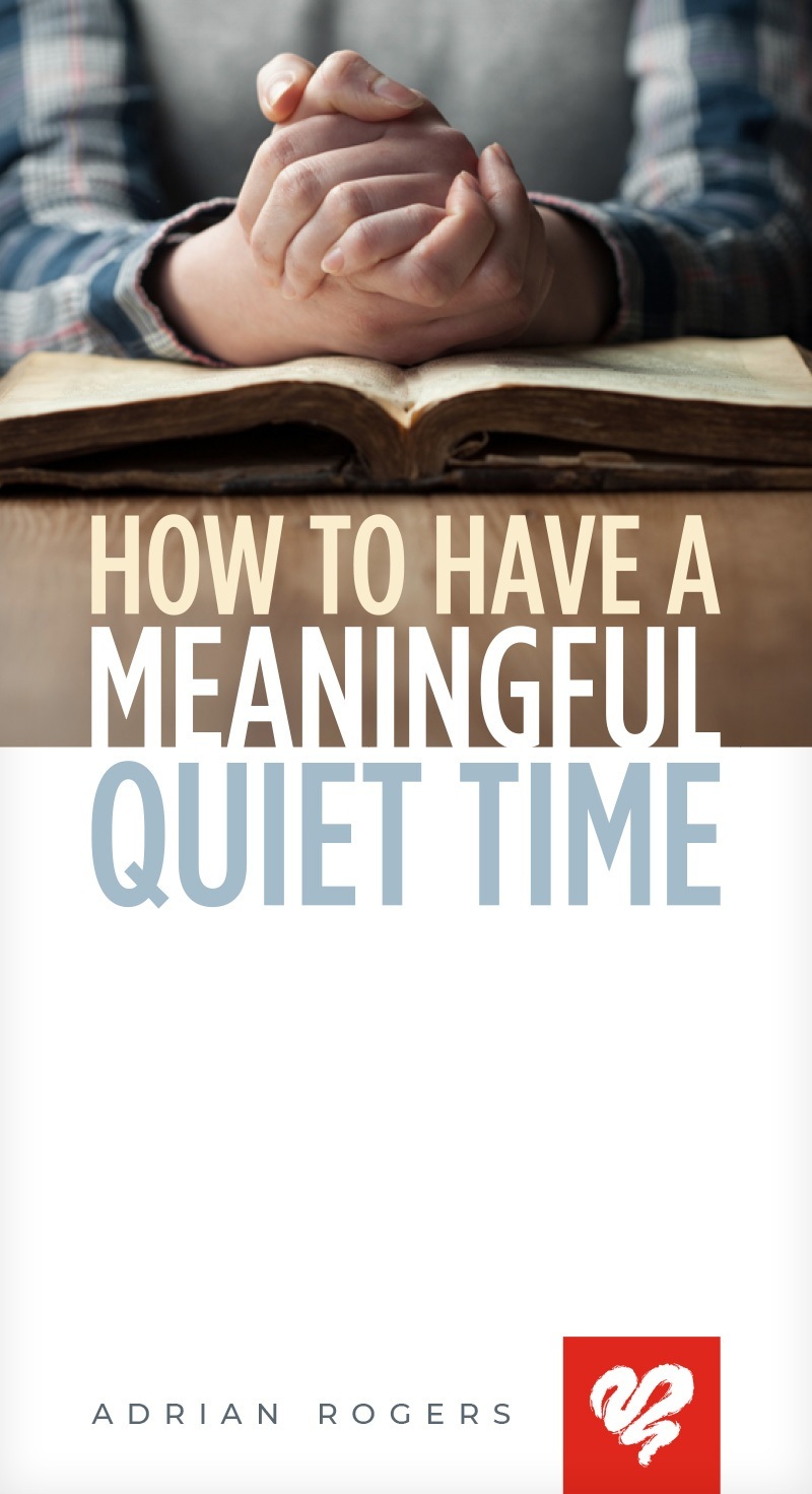How to Have a Meaningful Quiet Time (Booklet)
